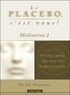 Joe Dispenza - Le placebo, c'est vous ! - Méditation 2. 1 CD audio