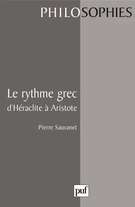 Le rythme grec, d'Héraclite à Aristote