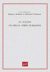Le suicide. Un siècle après Durkheim