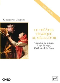 Le théâtre tragique au Siècle d'Or