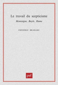 Le travail du scepticisme.