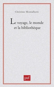 Le voyage, le monde et la bibliothèque