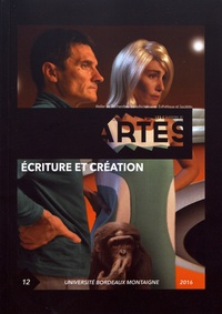Pierre Sauvanet - Les Cahiers d'Artes N° 12/2016 : Ecriture et création.