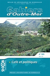 Bernard Charlery de la Masselière et Jean-Christian Tulet - Les Cahiers d'Outre-Mer N° 243, Juillet-sept : Café et politiques.