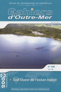 Yann Gérard et Alexandre Magnan - Les Cahiers d'Outre-Mer N° 248, Octobre-déce : Sud-Ouest de l'océan Indien.