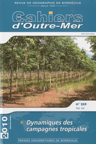 Louis Papy - Les Cahiers d'Outre-Mer N° 249, vol 63 : Dynamiques des campagnes tropicales.