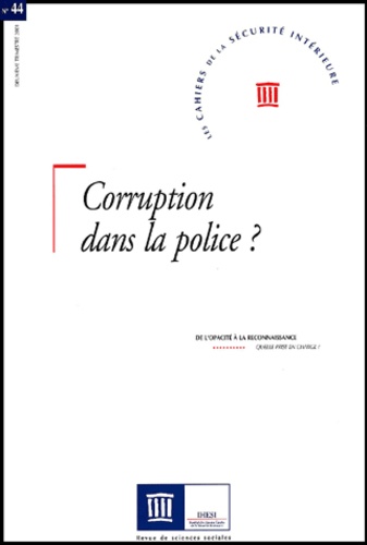  Collectif - Les Cahiers de la Sécurité Intérieure N° 44/2ème trimestre : Corruption dans la police ?.