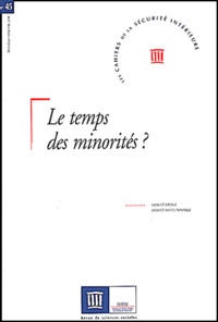  Collectif - Les Cahiers de la Sécurité Intérieure N° 45 troisième trim : Le temps des minorités ?.