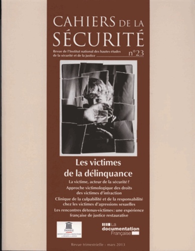  INHESJ - Les Cahiers de la sécurité N° 23 : Les victimes de la délinquance.