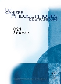  Collectif) - Les Cahiers Philosophiques de Strasbourg  : Moïse de Freud à Spinoza.