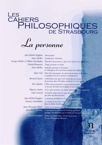 Anne Merker - Les Cahiers Philosophiques de Strasbourg N° 31, premier semes : La personne.