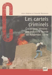 Les cartels criminels.