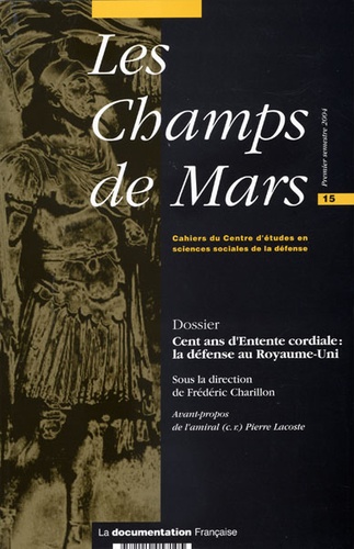 Frédéric Charillon et  Collectif - Les Champs de Mars N° 15, 1er semestre 2004 : Cent ans d'Entente cordiale - La défense du Royaume-Uni.