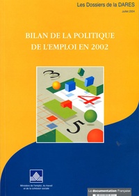 Ministère de l'Emploi - Les Dossiers de la DARES N° 1/2004 : Bilan de l'emploi en 2002.