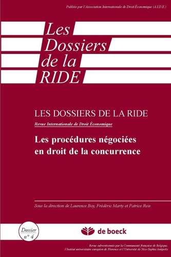 Laurence Boy et Frédéric Marty - Les dossiers de la RIDE N° 4 : Les procédures négociées en droit de la concurrence.