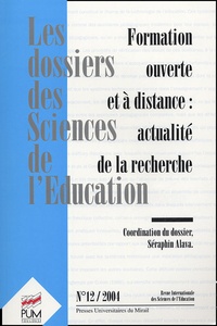 Séraphin Alava et Pascal Marquet - Les dossiers des Sciences de l'Education N° 12/2004 : Formation ouverte et à distance : actualité de la recherche.