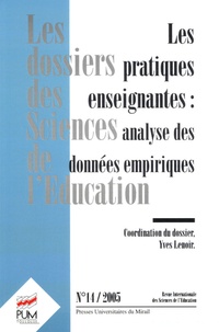 Yves Lenoir et Carole Conle - Les dossiers des Sciences de l'Education N° 14, 2005 : Les pratiques enseignantes : analyse des données empiriques.
