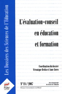 Anne Jorro et Véronique Bedin - Les dossiers des Sciences de l'Education N° 18/2007 : L'évaluation-conseil en éducation et formation.