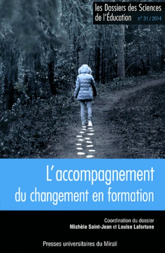 Michèle Saint-Jean et Louise Lafortune - Les dossiers des Sciences de l'Education N° 31/2014 : L'accompagnement du changement en formation.