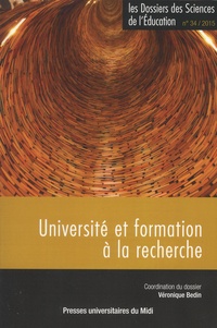 Véronique Bedin - Les dossiers des Sciences de l'Education N° 34/2015 : Université et formation à la recherche.