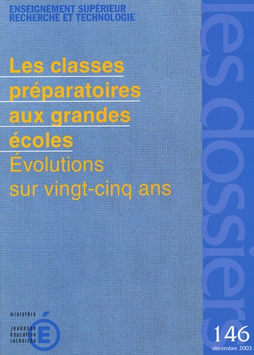 Christian Baudelot - Les dossiers N° 146, Décembre 200 : Les classes préparatoires aux grandes écoles - Evolution sur vingt-cinq ans.