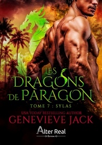 Genevieve Jack - Les Dragons de Paragon Tome 7 : Sylas.
