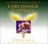 Doreen Virtue - Les guérisons miraculeuses de l'archange Raphaël. 1 CD audio