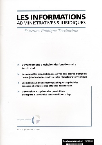  Anonyme - Les informations administratives et juridiques N° 1, Janvier 2005 : L'avancement d'échelon du fonctionnaire territorial.