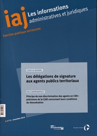 Jacques Alain Bénisti - Les informations administratives et juridiques N° 11, novembre 2019 : Les délégations de signature aux agents publics territoriaux.