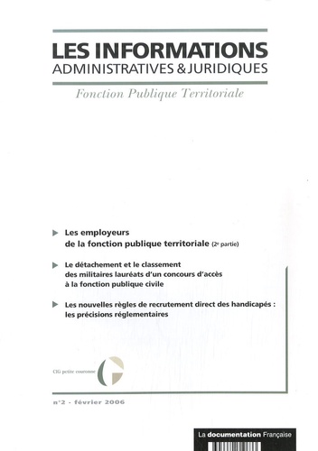  CIG petite couronne - Les informations administratives et juridiques N° 2, Février 2006 : Les employeurs de la fonction publique territoriale (2e partie).