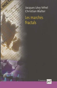 Les marchés fractals. Efficience, ruptures et tendances sur les marchés financiers
