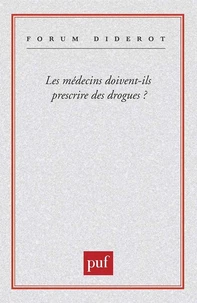 Les médecins doivent-ils prescrire des drogues ?