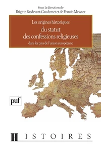 LES ORIGINES HISTORIQUES DU STATUT DES CONFESSIONS RELIGIEUSES DANS LES PAYS DE L'UNION EUROPEENNE