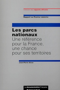 Jean-Pierre Giran - Les parc nationaux - Une référence pour la France, une chance pour ses territoires.