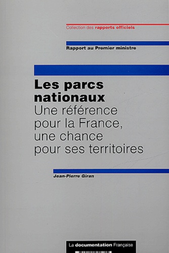 Jean-Pierre Giran - Les parc nationaux - Une référence pour la France, une chance pour ses territoires.