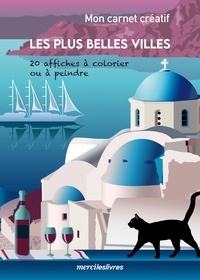 Didier Ballot et Nicolas Faroux - Les plus belles villes - 20 affiches à colorier ou à peindre.