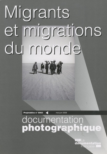 Magali Hamm - Les projetables de la Documentation photographique N° 8063, Mai-juin 20 : Migrants et migrations du monde.