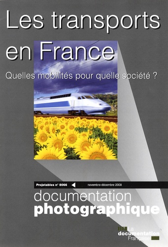 Delphine Acloque-Desmulier - Les projetables de la Documentation photographique N° 8066, Novembre-dé : Les transports en France - Quelles mobilités pour quelle société ?.