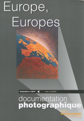 Jean-François Machon - Les projetables de la Documentation photographique N° 8074, Mars-avril : Europe, Europes.