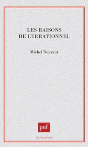 Les raisons de l'irrationnel