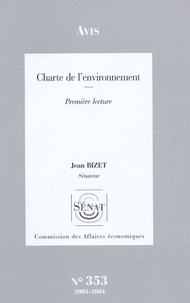 Jean Bizet - Les Rapports du Sénat N° 353 : Avis relatif à la Charte de l'environnement 2003/2004 - Première lecture.