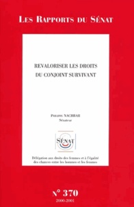 Philippe Nachbar - Les Rapports du Sénat N° 370 : Revaloriser les droits du conjoint survivant - Rapport d'information.