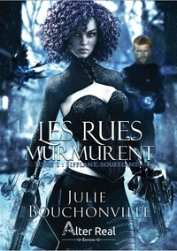 Julie Bouchonville - Les rues murmurent - Tome 1, Sifflant, soufflant.