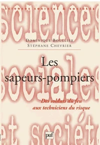 Les sapeurs-pompiers : des soldats du feu aux techniciens du risque