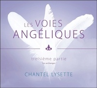Chantel Lysette - Les voies angéliques - Tome 3, Les archanges. 1 CD audio