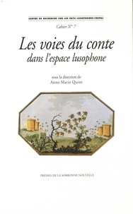 Anne-Marie Quint - Les voies du conte dans l'espace lusophone - Textes en français et en portugais.