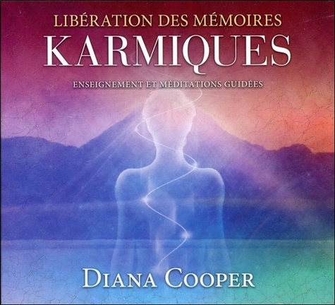Diana Cooper - Libération des mémoires karmique.