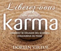 Libérez-vous de votre Karma
