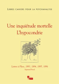 Une inquiétude mortelle, l'hypocondrie