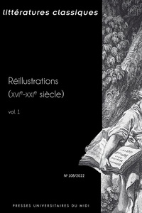 Maxime Cartron - Littératures classiques N° 108/2022 : Réillustrations (XVIe-XXIe siècle) - Volume 1.